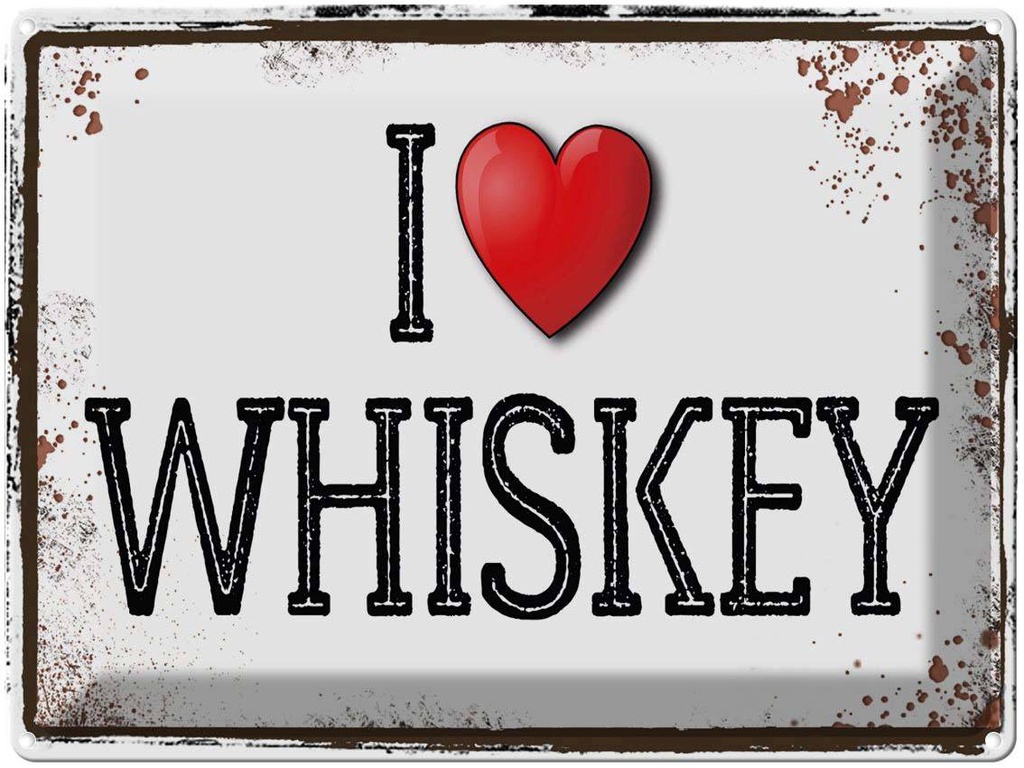 Blechschild 30x40 cm Alkohol i love Whiskey
