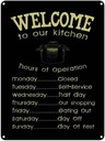 Blechschild 40x30 cm Welcome to our kitchen hours