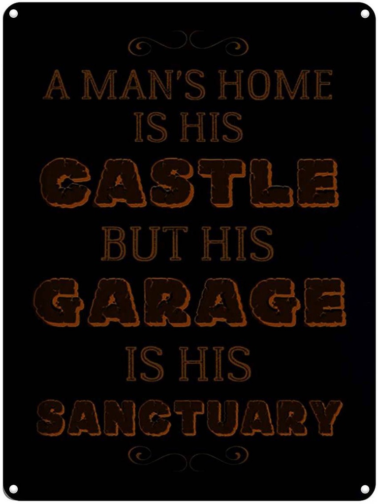 Blechschild 40x30 cm Man´s home Castle but Garage is