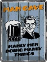 Blechschild 40x30 cm Man cave Bier manly men doing