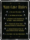 Blechschild 40x30 cm Man cave Rules no sitting Spot