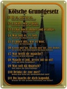 Blechschild 40x30 cm Kölsche Grundgesetz wat fott es Spruch Zitat
