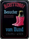 Blechschild 40x30 cm Achtung muss vom Hund genehmigt Spruch Zitat
