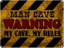 Blechschild 30x40 cm man cave warning my cave rules