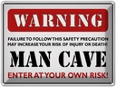Blechschild 30x40 cm Warning man cave enter at your