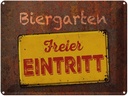 Blechschild 30x40 cm Biergarten freier Eintritt Bar Club Alkohol