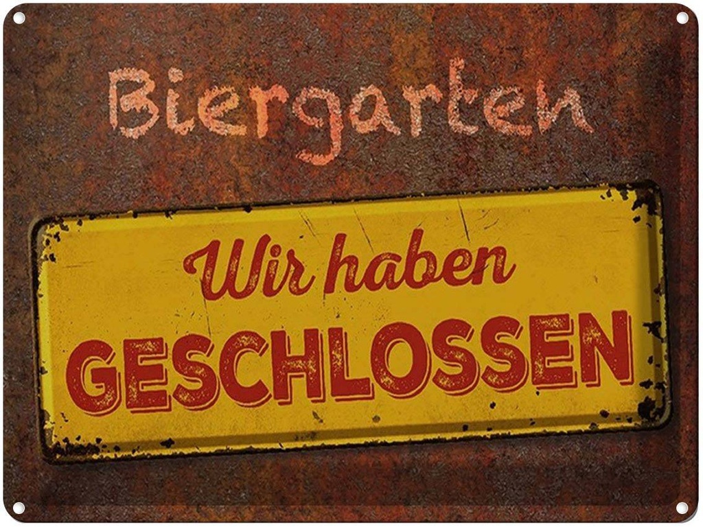[LA-1791630] Blechschild 30x40 cm Biergarten wir haben geschlossen Bar Club Alkohol