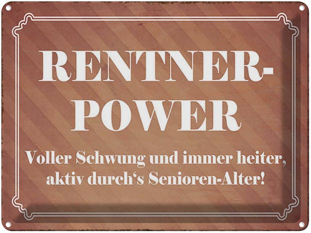 [LA-1791652] Blechschild 30x40 cm Rentner Power Senioren Alter Spruch Zitat