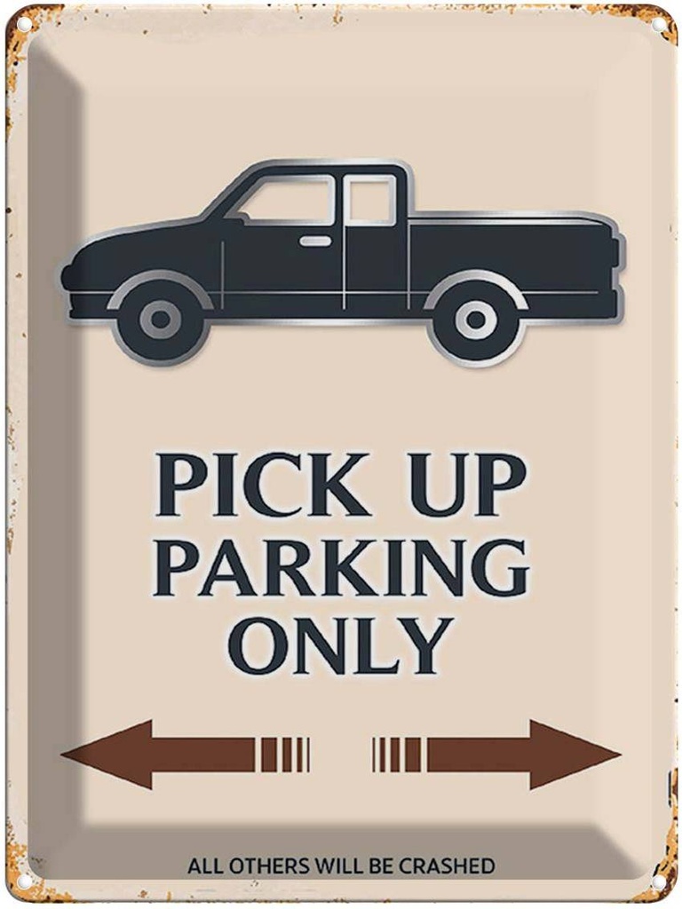 Blechschild 40x30 cm Pick up parking only