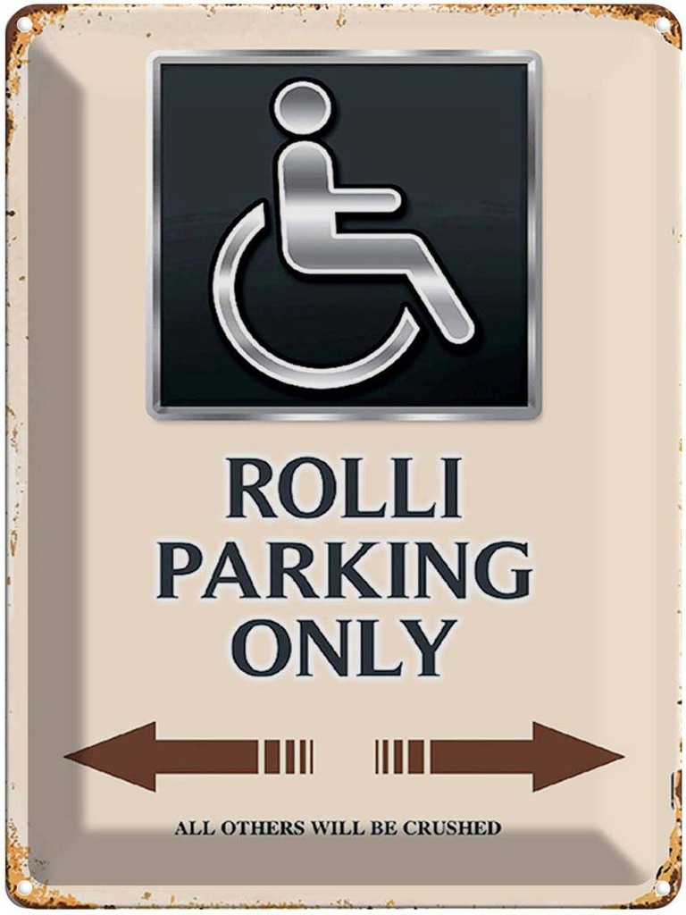 Blechschild 40x30 cm Rolli parking only all others