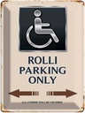 Blechschild 40x30 cm Rolli parking only all others