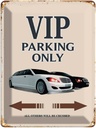 Blechschild 40x30 cm VIP Parking only all others will