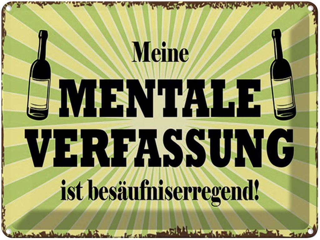 [LA-1791676] Blechschild 30x40 cm Alkohol meine mentale Verfassung ist Spruch Zitat