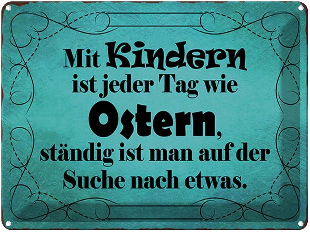 [LA-1791679] Blechschild 30x40 cm mit Kindern ist jeder Tag Ostern Spruch Zitat
