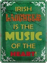 Blechschild 40x30 cm irish laughter is the music of