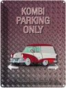Blechschild 40x30 cm Kombi parking only Auto