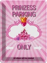 Blechschild 40x30 cm Prinzess parking only rosa Krone