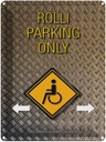 Blechschild 40x30 cm Parken Rolli parking only