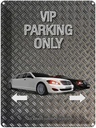 Blechschild 40x30 cm Parken VIP parking only