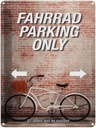 Blechschild 40x30 cm Fahrrad parking only all others