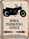 Blechschild 40x30 cm Bike parking only Motorrad