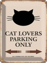 Blechschild 40x30 cm cat lovers parking only Katze