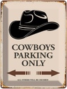 Blechschild 40x30 cm Cowboys parking only