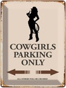 Blechschild 40x30 cm Cowgirls parking only