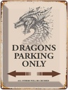 Blechschild 40x30 cm Dragons parking only