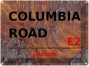 Blechschild 30x40 cm London Columbia Road E2