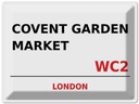 Blechschild 30x40 cm London Covent Garden Market WC2