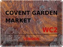 Blechschild 30x40 cm London Covent Garden Market WC2