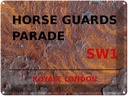 Blechschild 30x40 cm London Royale Horse Guards Parade SW1