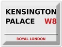 Blechschild 30x40 cm London Royal Kensington Palace W8
