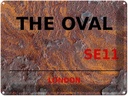Blechschild 30x40 cm London The Oval SE11
