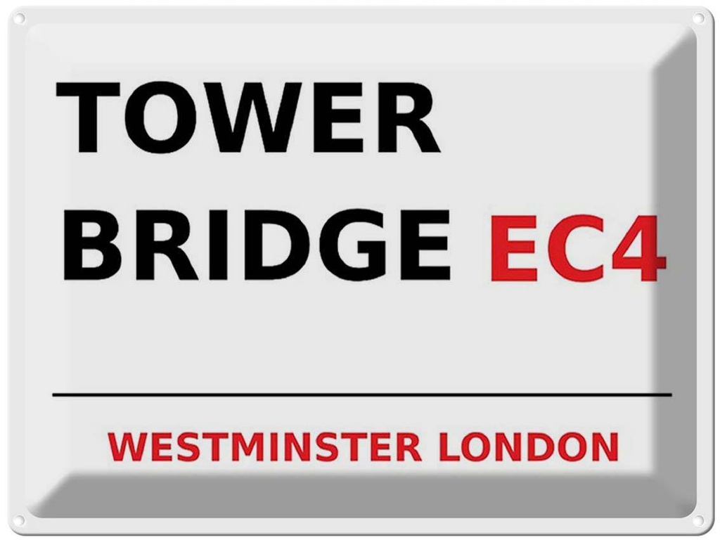 [LA-1791848] Blechschild 30x40 cm London Westminster Tower Bridge EC4