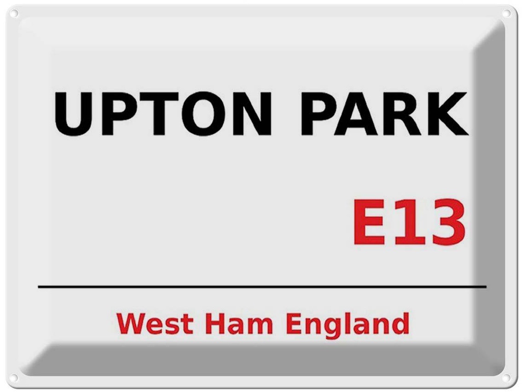 [LA-1791855] Blechschild 30x40 cm England West Ham Upton Park E13