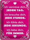 Blechschild 40x30 cm ich vermisse dich jeden Tag Spruch Zitat