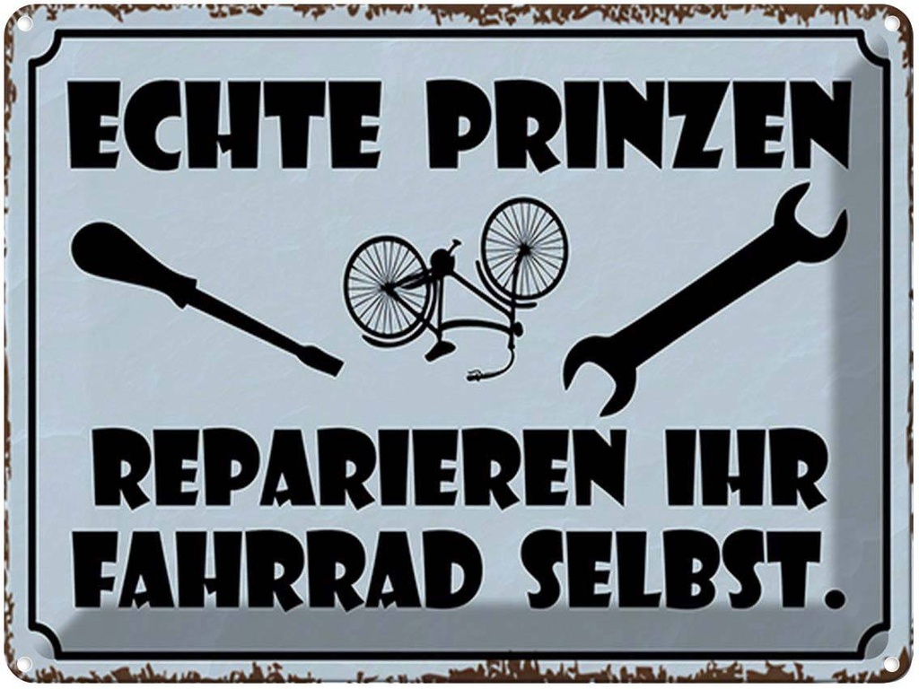 [LA-1791903] Blechschild 30x40 cm Prinzen reparieren Fahrrad selbst Spruch Zitat
