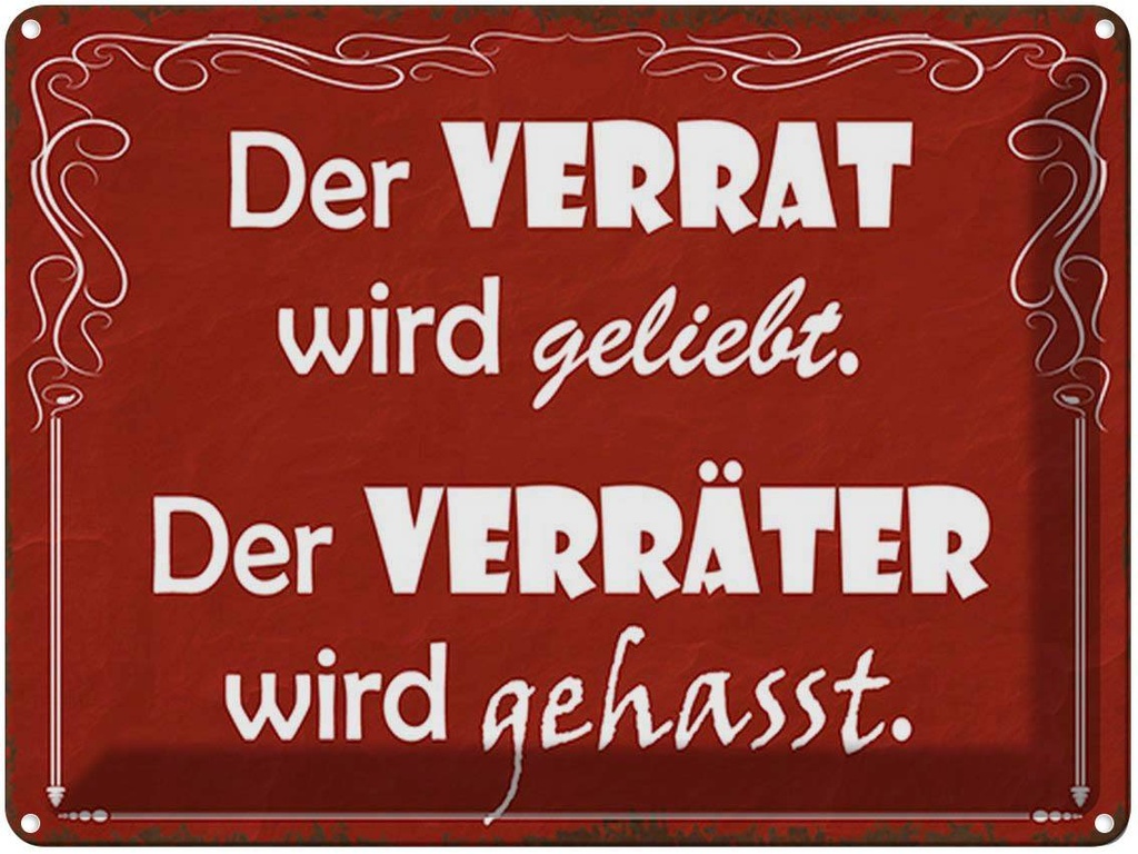 [LA-1791904] Blechschild 30x40 cm Verrat geliebt Verräter gehasst Spruch Zitat