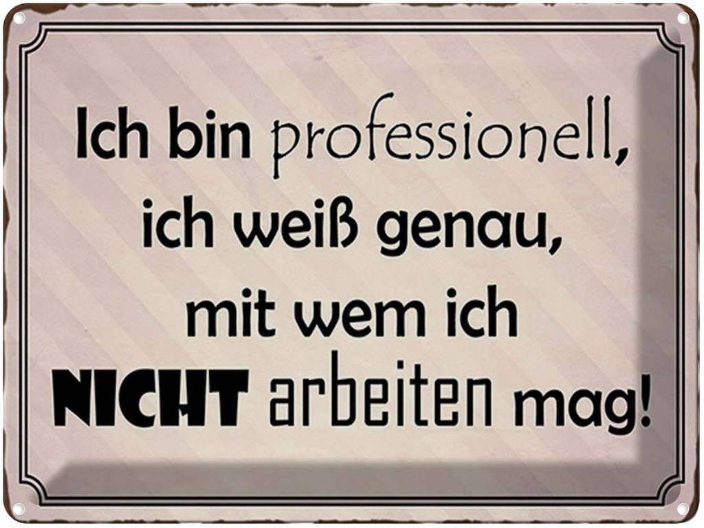 [LA-1791905] Blechschild 30x40 cm ich bin professionell weiß Spruch Zitat