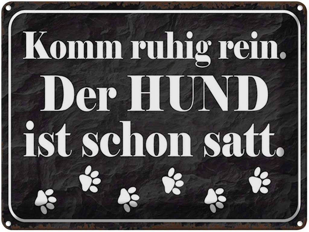[LA-1791910] Blechschild 30x40 cm Komm rein Hund ist schon satt