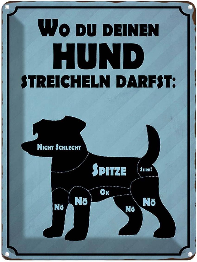 [LA-1791912] Blechschild 40x30 cm wo du deinen Hund streicheln Spruch Zitat