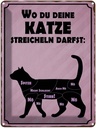 Blechschild 40x30 cm wo du deine Katze streicheln Spruch Zitat