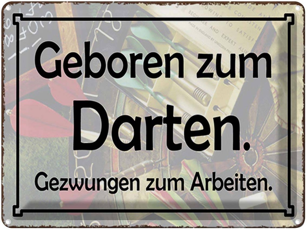 [LA-1791938] Blechschild 30x40 cm Geboren zum Darten gezwungen Spruch Zitat