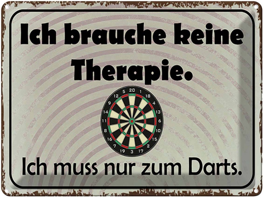 [LA-1791945] Blechschild 30x40 cm keine Therapie muss zum Darts Spruch Zitat