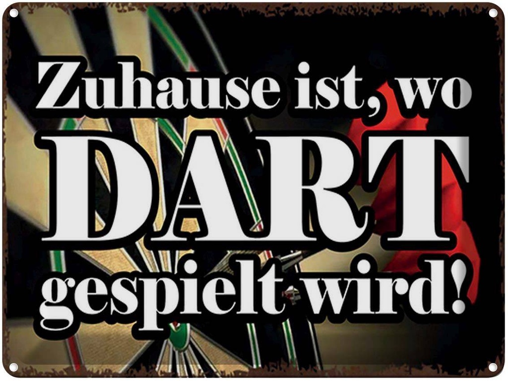 [LA-1791946] Blechschild 30x40 cm Zuhause wo Dart gespielt wird Spruch Zitat