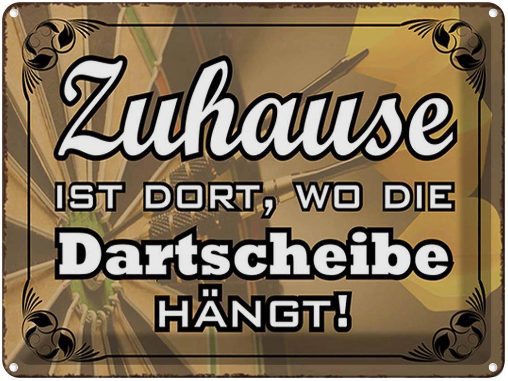 [LA-1791949] Blechschild 30x40 cm Zuhause wo die Dartscheibe hängt Spruch Zitat