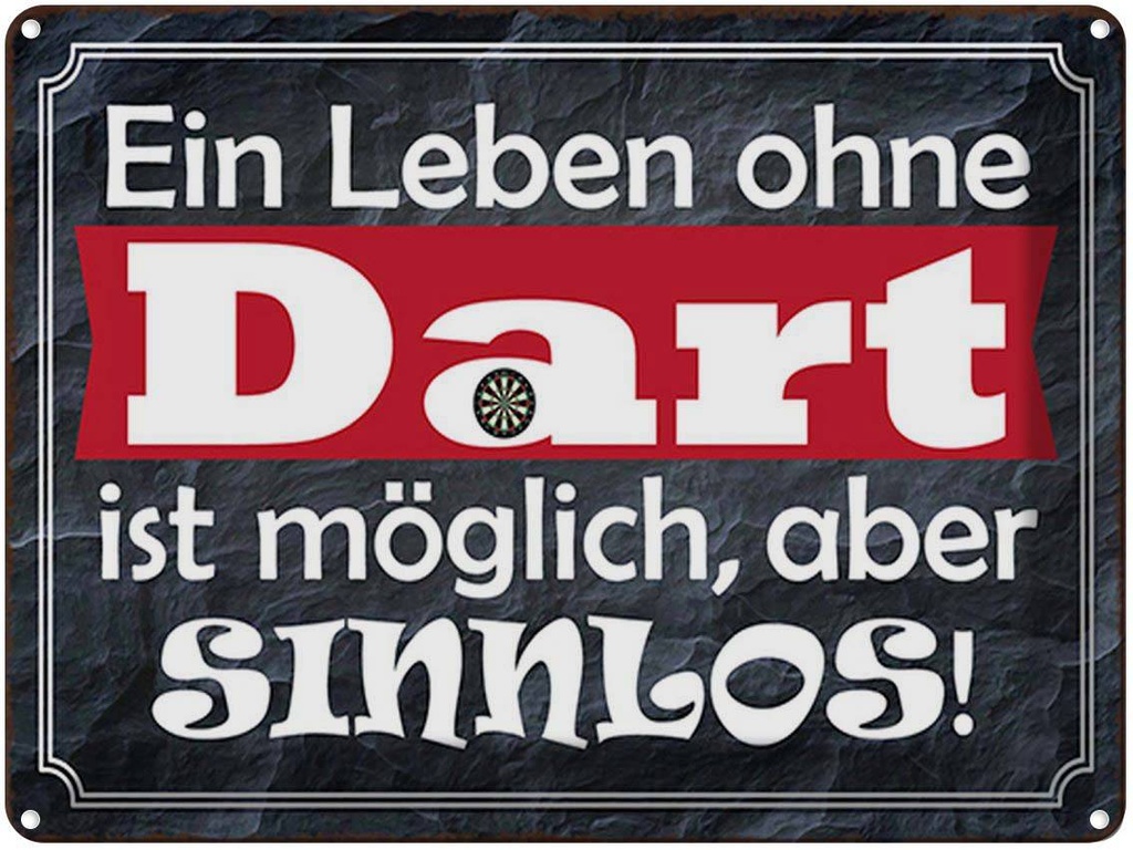 [LA-1791950] Blechschild 30x40 cm ein Leben ohne Dart ist sinnlos Spruch Zitat