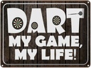 Blechschild 30x40 cm DART my Game my life
